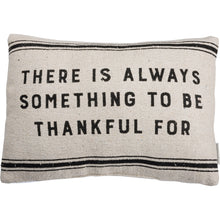 Always Something To Be Thankful For Pillow