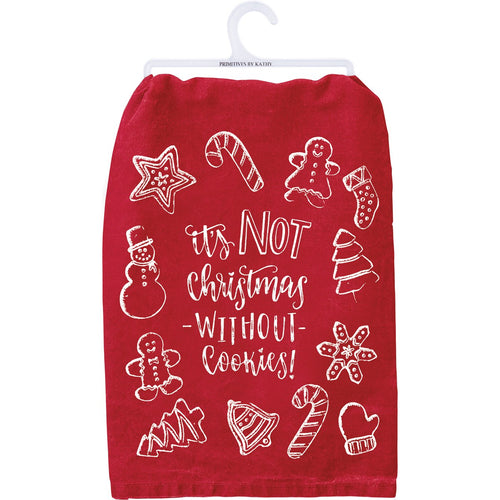 It's Not Christmas Without Cookies Kitchen Towel