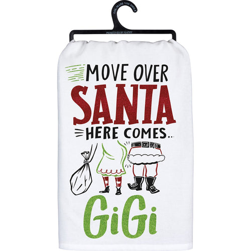 Move Over Santa Here Comes Gigi Kitchen Towel