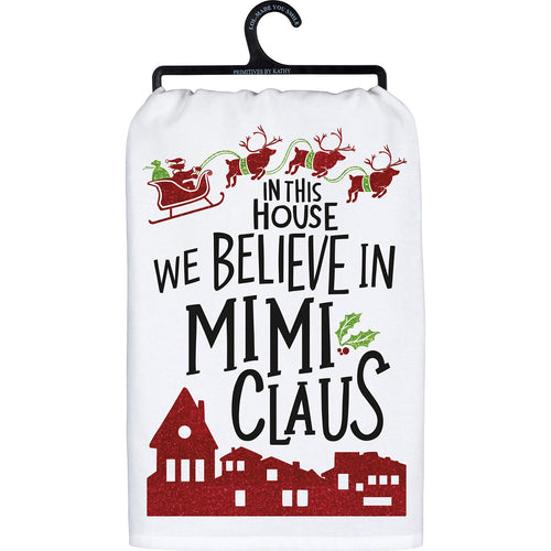This House We Believe In Mimi Claus Kitchen Towel
