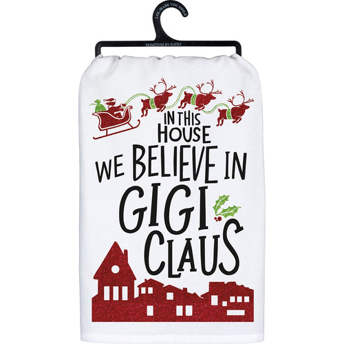 We Believe In Gigi Claus Kitchen Towel