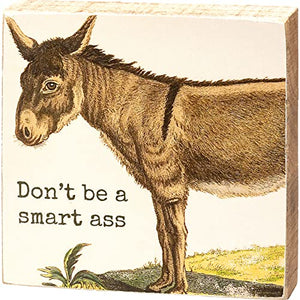 Don't Be a Smart Ass Block Sign