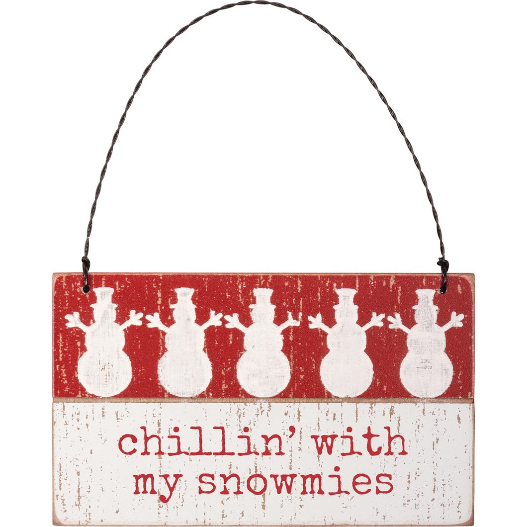 Chillin' With My Snowmies Ornament