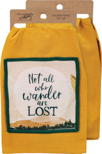 Not All Who Wander Are Lost Kitchen Towel
