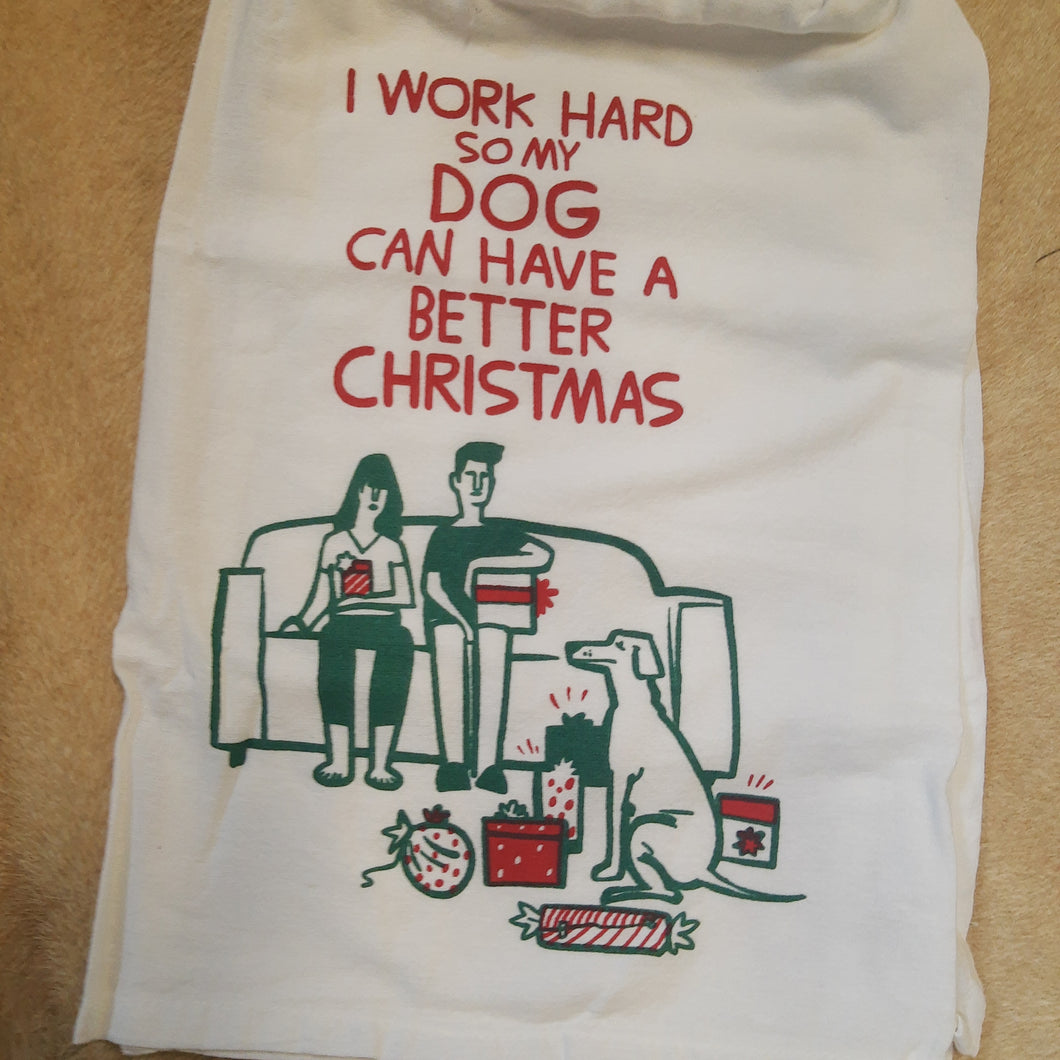 I Work Hard So My Dog Can Have a Better Christmas Dish towel