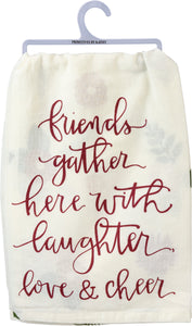 Friends Gather With Love & Cheer Kitchen Towel