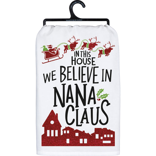 We Believe In Nana Claus Kitchen Towel