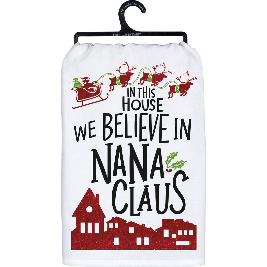 We Believe In Nana Claus Kitchen Towel