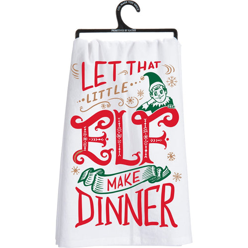 Let That Little Elf Make Dinner Kitchen Towel