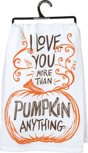 Love More Than Pumpkin Anything Kitchen Towel
